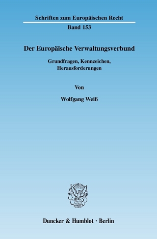 Der Europäische Verwaltungsverbund. - Wolfgang Weiß
