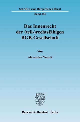 Das Innenrecht der (teil-)rechtsfähigen BGB-Gesellschaft. - Alexander Wandt