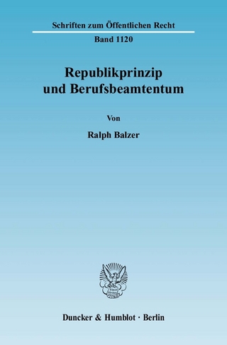 Republikprinzip und Berufsbeamtentum. - Ralph Balzer