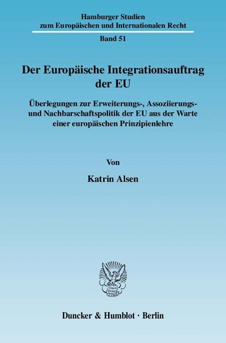 Der Europäische Integrationsauftrag der EU. - Katrin Alsen