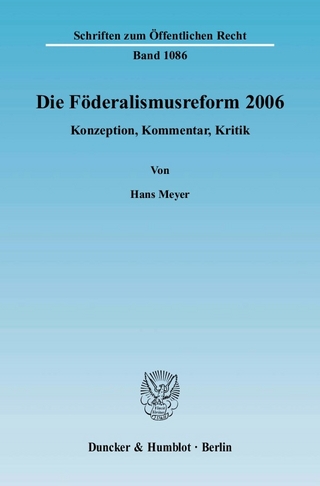 Die Föderalismusreform 2006. - Hans Meyer