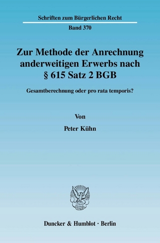 Zur Methode der Anrechnung anderweitigen Erwerbs nach § 615 Satz 2 BGB. - Peter Kühn