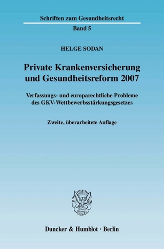 Private Krankenversicherung und Gesundheitsreform 2007. - Helge Sodan