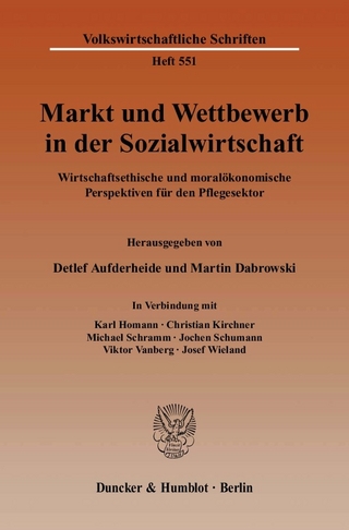 Markt und Wettbewerb in der Sozialwirtschaft. - Detlef Aufderheide; Josef Wieland