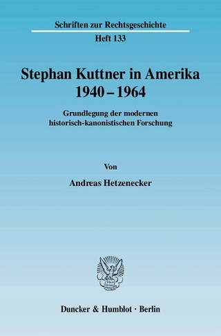 Stephan Kuttner in Amerika 1940-1964. - Andreas Hetzenecker