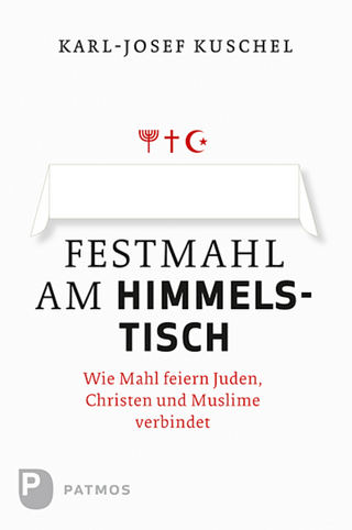 Festmahl am Himmelstisch - Karl-Josef Kuschel