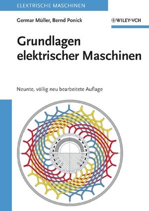 Grundlagen elektrischer Maschinen -  Germar M&  uuml;  ller,  Bernd Ponick