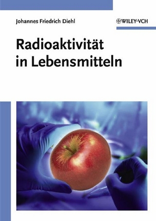 Radioaktivität in Lebensmitteln - Johannes Friedrich Diehl