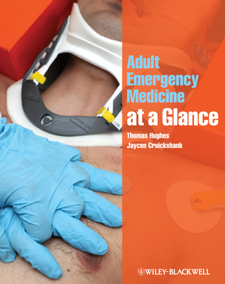 Adult Emergency Medicine at a Glance - Thomas Hughes; Jaycen Cruickshank