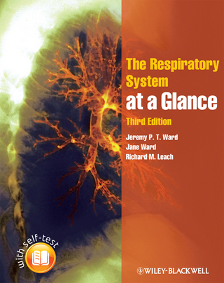 The Respiratory System at a Glance - Jeremy P. T. Ward; Jane Ward; Richard M. Leach