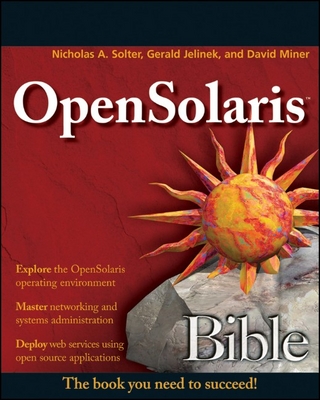 OpenSolaris Bible - Nicholas A. Solter; Jerry Jelinek; David Miner