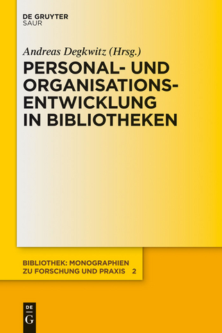 Personal- und Organisationsentwicklung in Bibliotheken - Andreas Degkwitz