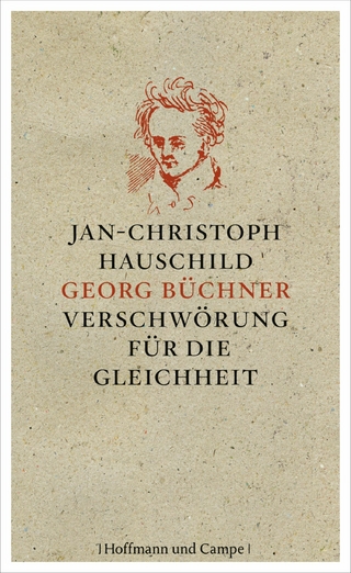 Georg Büchner - Jan-Christoph Hauschild