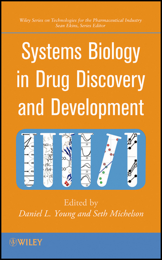 Systems Biology in Drug Discovery and Development - Daniel L. Young; Seth Michelson