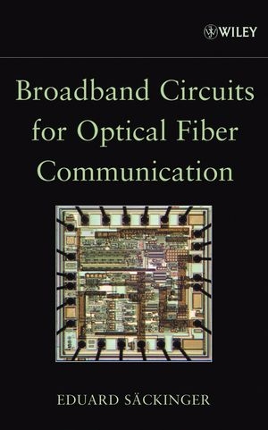 Broadband Circuits for Optical Fiber Communication -  Eduard S ckinger