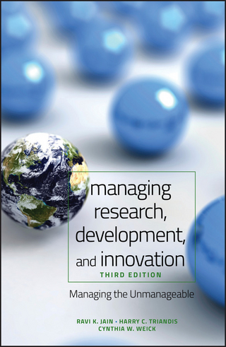 Managing Research, Development and Innovation - Ravi Jain; Harry C. Triandis; Cynthia W. Weick