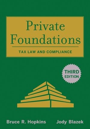 Private Foundations - Bruce R. Hopkins; Jody Blazek