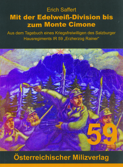 Mit der Edelweiß-Division bis zum Monte Cimone - Erich Saffert