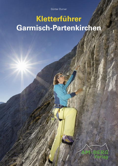 Kletterführer Garmisch-Partenkirchen - Günter Durner