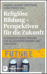 Religiöse Bildung - Perspektiven für die Zukunft - 