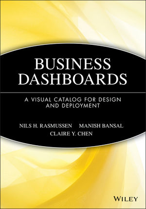 Business Dashboards - Nils H. Rasmussen; Manish Bansal; Claire Y. Chen