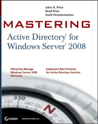 Mastering Active Directory for Windows Server 2008 - John A. Price; Brad Price; Scott Fenstermacher