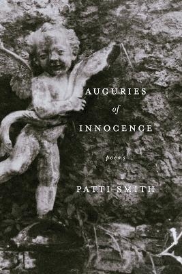 Auguries Of Innocence - Patti Smith