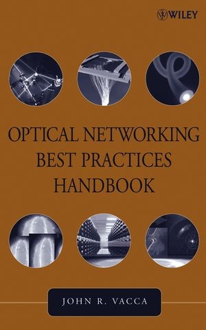 Optical Networking Best Practices Handbook -  John R. Vacca