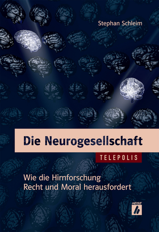 Die Neurogesellschaft (TELEPOLIS): Wie die Hirnforschung Recht und Moral herausfordert - Stephan Schleim