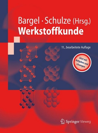 Werkstoffkunde - Hans-Jürgen Bargel; Günter Schulze