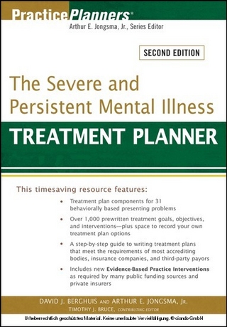 The Severe and Persistent Mental Illness Treatment Planner - Arthur E. Jongsma; David J. Berghuis; Timothy J. Bruce