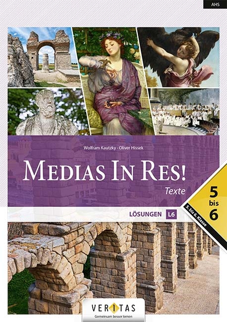 Medias In Res! L6. 5-6. Texte. Lösungen - Wolfram Kautzky, Oliver Hissek, Verena Wiesegger, Susanne Zrzavy