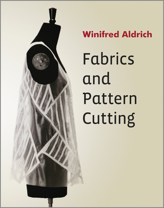 Fabrics and Pattern Cutting - Winifred Aldrich