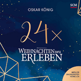 24 x Weihnachten neu erleben - Hörbuch - Oskar König