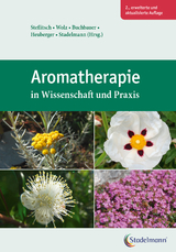 Aromatherapie in Wissenschaft und Praxis - Steflitsch, Wolfgang; Wolz, Dietmar; Buchbauer, Gerhard; Stadelmann, Ingeborg; Heuberger, Eva