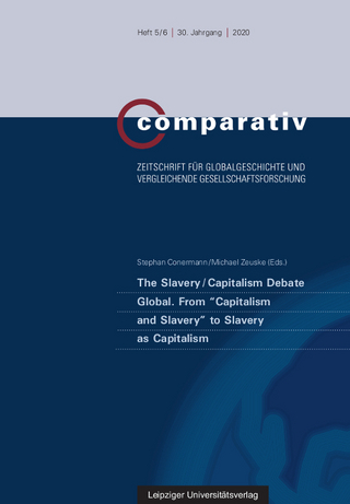 The Slavery / Capitalism Debate Global. From ?Capitalism and Slavery? to Slavery as Capitalism - Stephan Conermann; Michael Zeuske