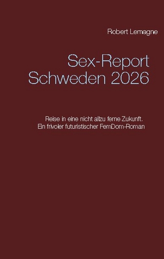 Sex-Report Schweden 2026 - Robert Lemagne