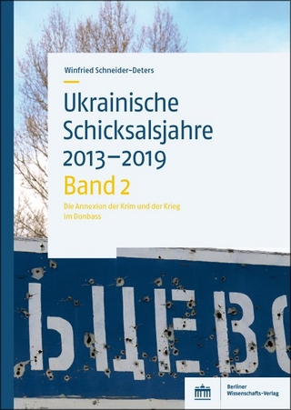 Ukrainische Schicksalsjahre 2013?2019 - Winfried Schneider-Deters