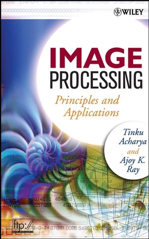 Image Processing -  Tinku Acharya,  Ajoy K. Ray