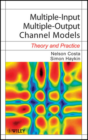 Multiple-Input Multiple-Output Channel Models -  Nelson Costa,  Simon Haykin
