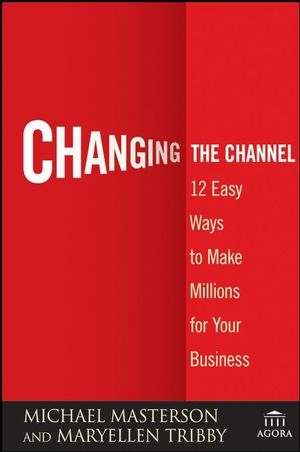 Changing the Channel - Michael Masterson; MaryEllen Tribby