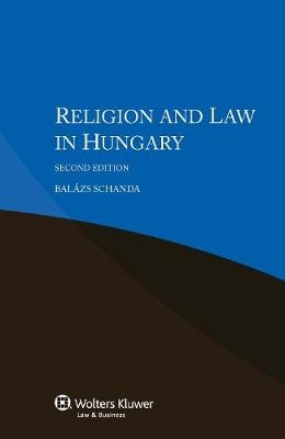 Religion and Law in Hungary - Balazs Schanda