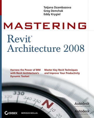 Mastering Revit Architecture 2008 - Tatjana Dzambazova; Greg Demchak; Eddy Krygiel