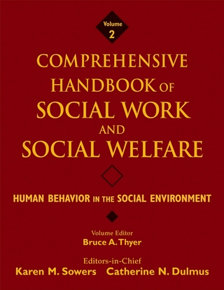 Comprehensive Handbook of Social Work and Social Welfare, Volume 2 , Human Behavior in the Social Environment - Karen M. Sowers; Catherine N. Dulmus; Bruce A. Thyer