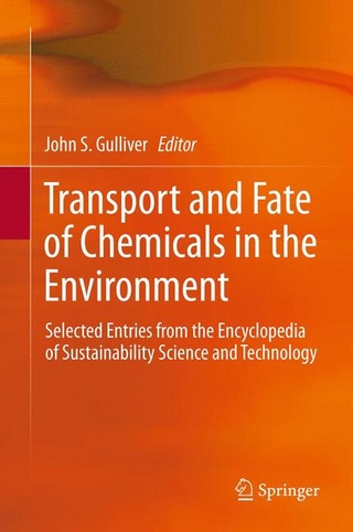 Transport and Fate of Chemicals in the Environment - John S. Gulliver; John S. Gulliver