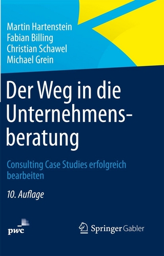 Der Weg in die Unternehmensberatung - Martin Hartenstein; Fabian Billing; Christian Schawel; Michael Grein