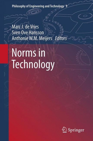 Norms in Technology - Sven Ove Hansson; Anthonie W.M. Meijers; Marc J de Vries