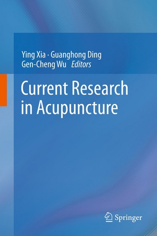 Current Research in Acupuncture - Ying Xia; Ying Xia; Guanghong Ding; Guanghong Ding; Gen-Cheng Wu; Gen-Cheng Wu