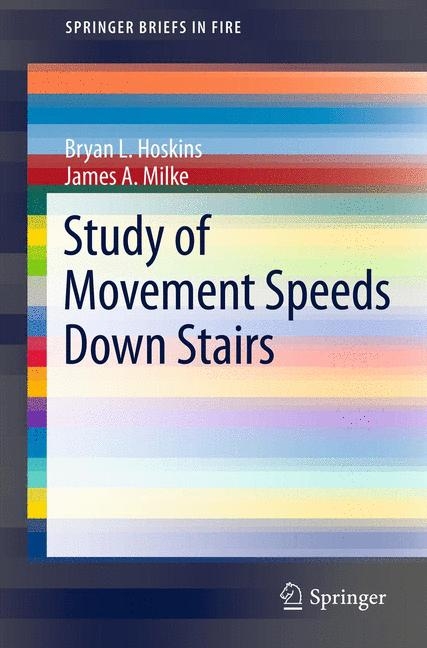 Study of Movement Speeds Down Stairs -  Bryan L. Hoskins,  James A. Milke