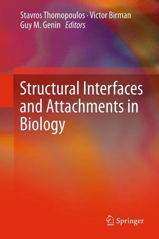 Structural Interfaces and Attachments in Biology - Stavros Thomopoulos; Victor Birman; Guy M. Genin